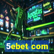 5ebet com